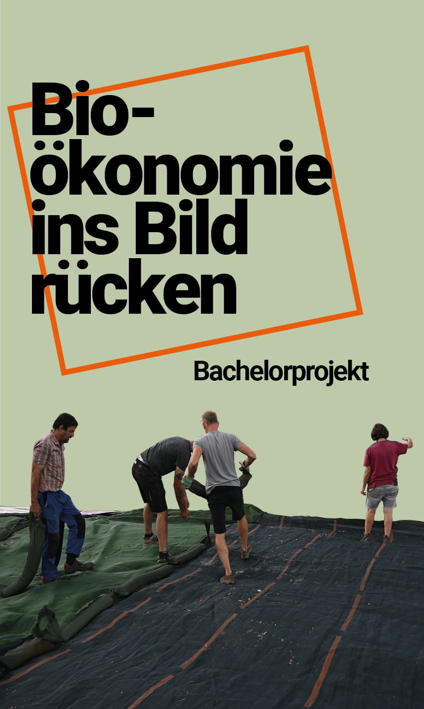 Bioökonomie ins Bild rücken. Bachelorprojekt.