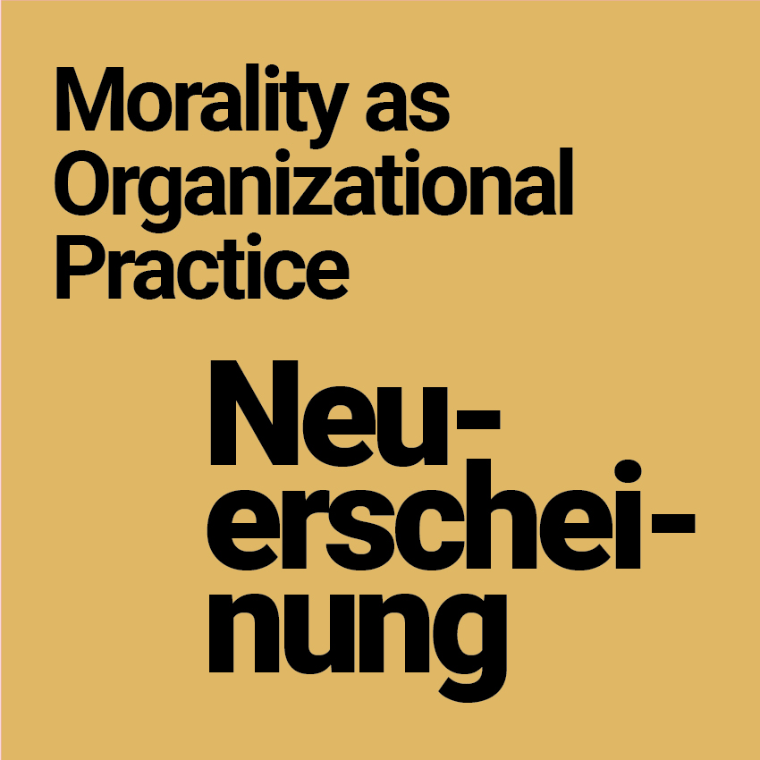 Neuerscheinung morality as Organizational Practice 