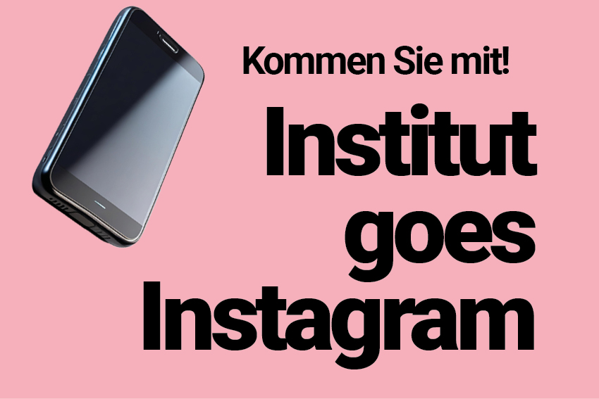 Institut goes Instagram Bachelor